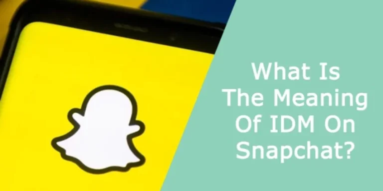 IDM Mean on Snapchat