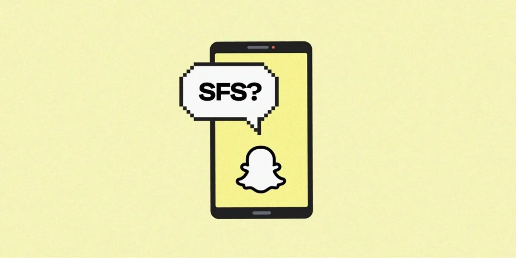 What Does SFS Mean on Snapchat