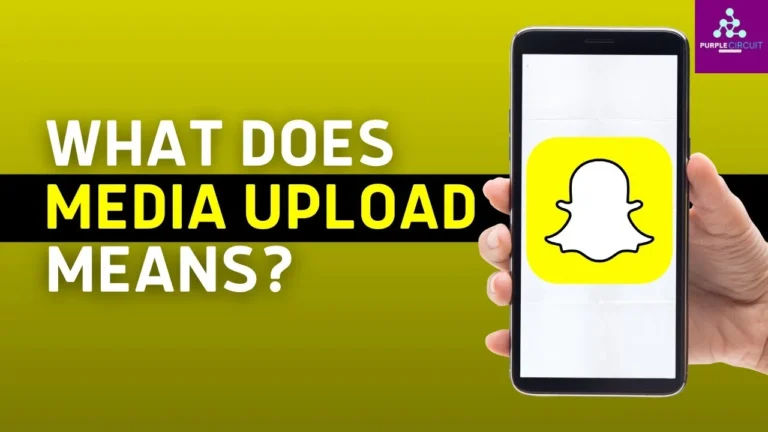 'Media Upload' Mean on Snapchat