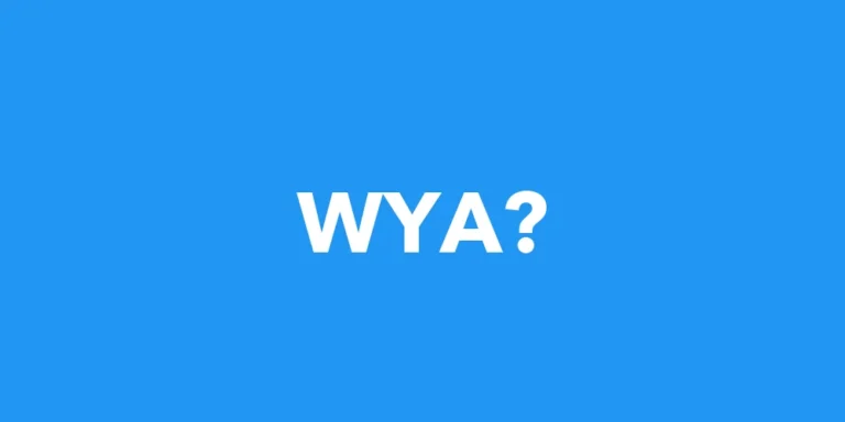 'WYA' Mean on Snapchat
