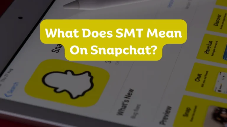 SMT mean on snapchat