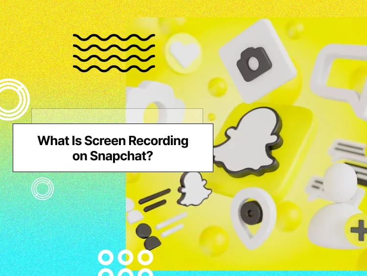Screen Recording Mean on Snapchat