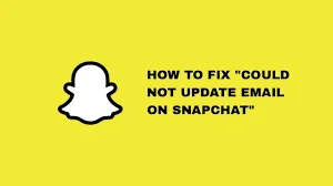 How to Change Your Snapchat Email: Everything You Need To Know